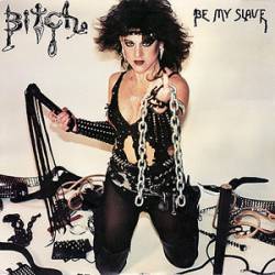 Bitch : Be My Slave
